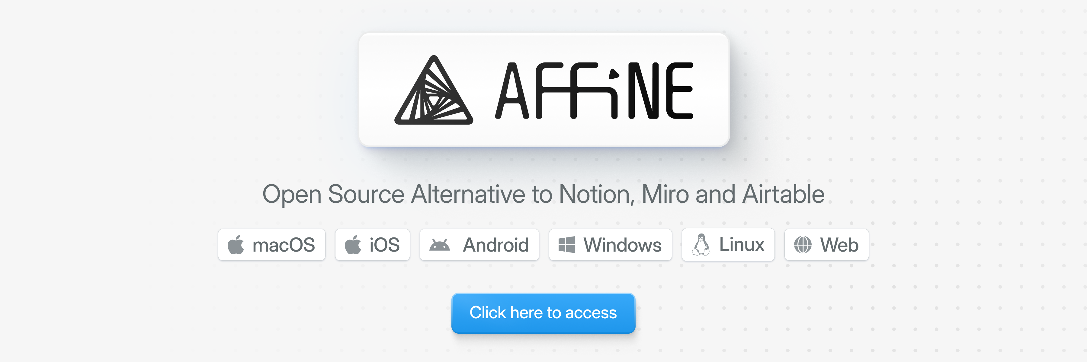 AFFiNE 官方头图:Open Source Alternative to Notion, Miro and Airtable,覆盖 macOS/iOS/Android/Windows/Linux/Web