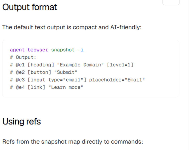 官方文档 Output format 示例:snapshot -i 只列交互元素,每个节点带 @e1 到 @e4 引用;Using refs 一节说明引用可直接映射为 click/fill/get text 命令