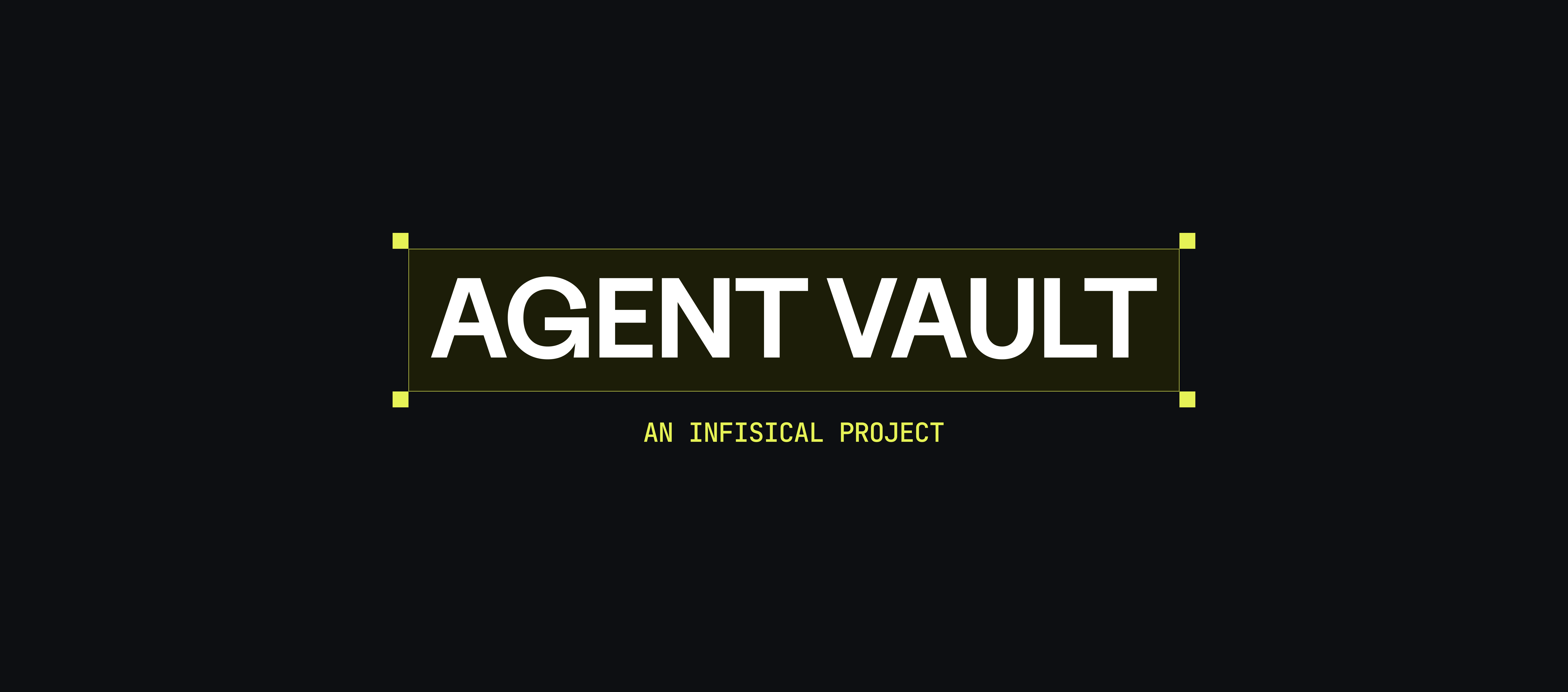 Agent Vault 官方 banner(Infisical 开源项目)