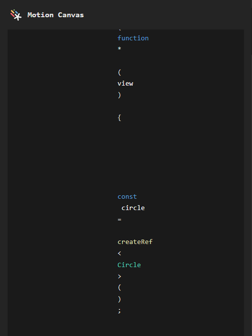 Motion Canvas 用 generator 函数描述动画:createRef<Circle> 拿到引用后用 yield* 驱动(官网截图)